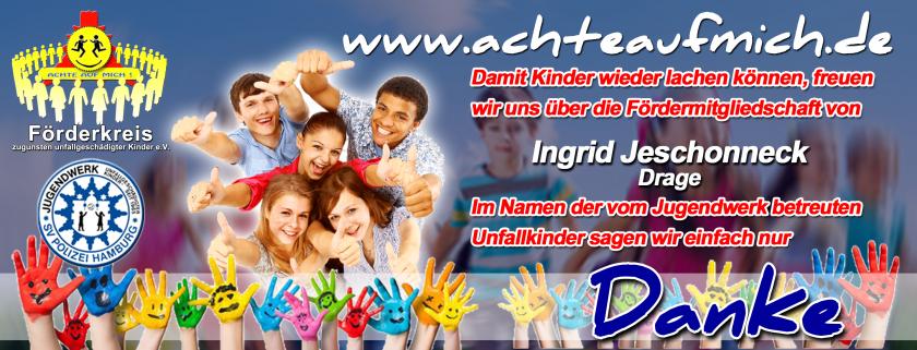 Ingrid Jeschonneck, Drage